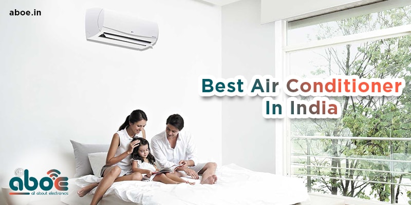 Best Air Conditioner (AC) in India