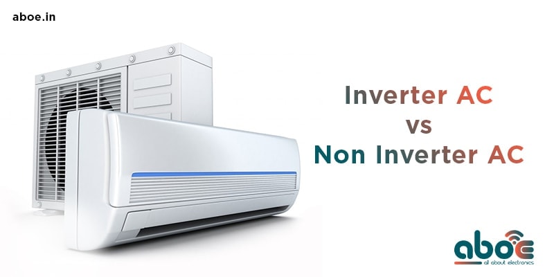 Inverter AC Vs Non Inverter AC