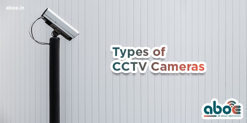 Types of CCTV Camera